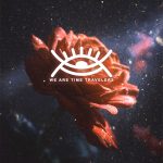 cover art we are time travelers 14062025